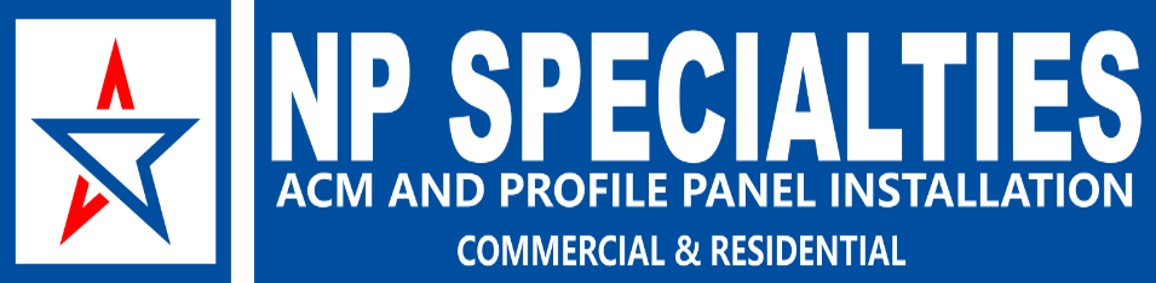 NP Specialties: ACM and profile panel installation, commercial and residential
